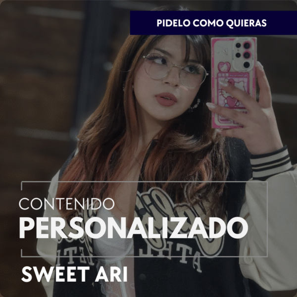 Contenido Personalizado | Sweet Ari